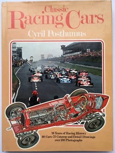 Classic Racing Cars. Cyril Posthumus. 1981 Hardback  - Picture 1 of 7