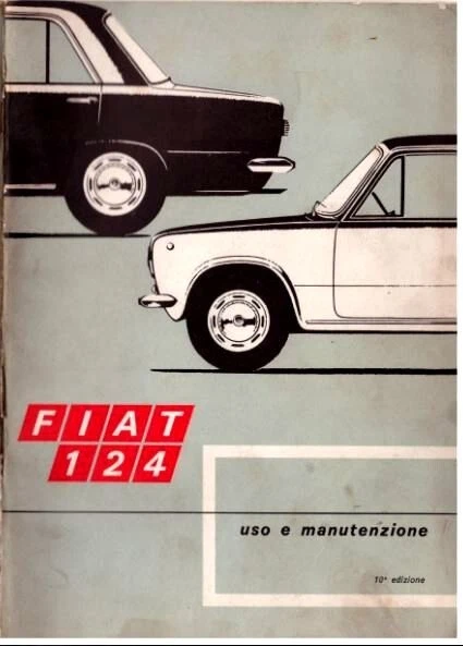 FIAT 124 berlina  prima serie  -  ediz. 1968 - USO E MANUTENZIONE! - Immagine 1 di 1