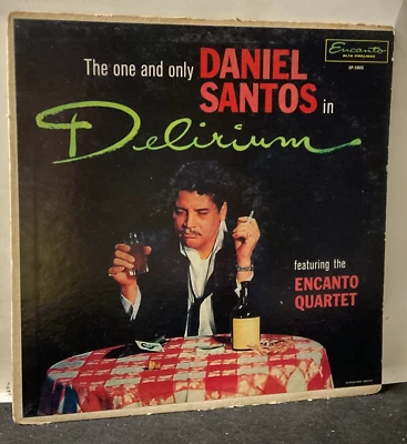 A36 The One And Only Daniel Santos In Delirium, Encanto Records LP-1002 - Bolero - Image 1 of 4