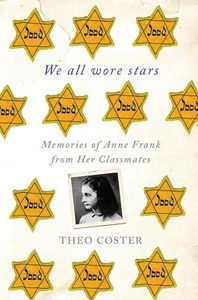 We All Wore Stars: Memories of Anne F... By Coster, Theo, hardcover,Very Good - Picture 1 of 1