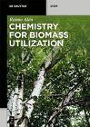 Chemie für die Biomassenutzung von Raimo Al?n (englisch) Taschenbuch Buch