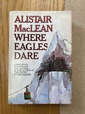 Where Eagles Dare by Alastair MacLean 1967 FIRST EDITION