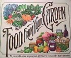 Food from Your Garden ~ All you need to know to Grow, Cook and Preserve your .