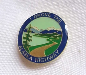 1999 I Drove The Alaska Highway Hat Lapel Pin 1" Round - Picture 1 of 4