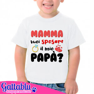 T-shirt bimbo o bimba Mamma vuoi sposare il mio papà? Fidanzamento, matrimonio!