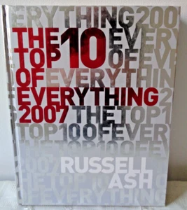 RUSSELL ASH - THE TOP 10 0F EVERYTHING 2007 HARDBACK ANNUAL BRAND NEW £9.99 - Imagen 1 de 4