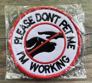 Service Dog Please Don't Pet Me I'm Working bestickter abnehmbarer Aufnäher - Bild 1 von 1