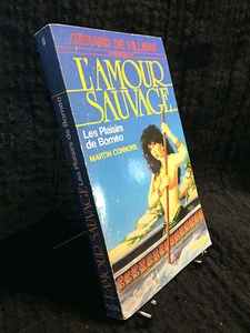 Gérard De Villiers - L'AMOUR SAUVAGE N°6 - Les plaisirs de Borneo (cag37) - Bild 1 von 1