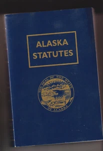 Alaska Statutes 1 Treaties Constitutions Title 1 to Title 5 ONLY - Imagen 1 de 1