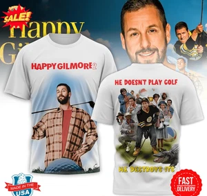 Happy Gilmore 2 He Doesnt Play Golf He It’s 3D T-Shirt S-5XL BTN212 - Picture 1 of 2