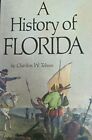 A History Of Florida By Charlton W. Tebeau - Hardcover **Mint Condition**