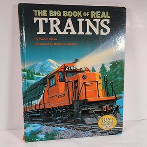 1987 THE BIG BOOK OF REAL TRAINS By Walter Retan Locomotive Engine Hardcover Vtg - Picture 1 of 6