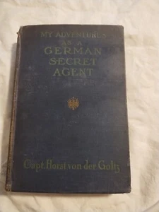 MY ADVENTURES as a GERMAN SECRET AGENT Horst von der Goltz 1917 HC 1st ed - Picture 1 of 10