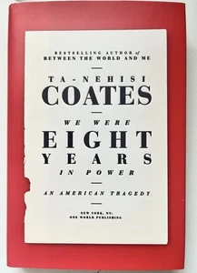 Wir waren acht Jahre an der Macht: Eine amerikanische Tragödie von Ta-Nehisi Coates (2017,... - Bild 1 von 6