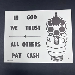 In God We Trust All Others Pay Cash Poster Board 8.5”X 11” - Picture 1 of 7