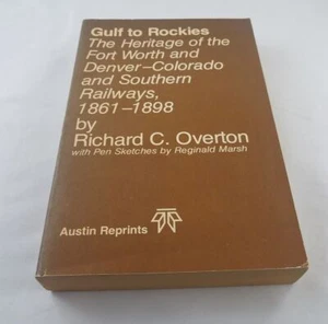 GULF TO ROCKIES; Richard C. Overton; Railroad; Quality Packaging Materials - Picture 1 of 3