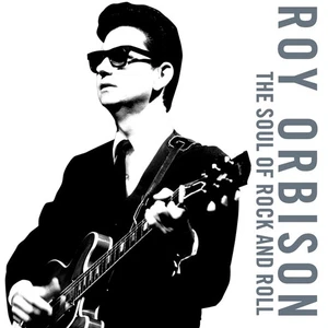 Roy Orbison The Soul of Rock and Roll (CD) - Picture 1 of 2