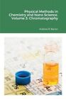 Physical Methods in Chemistry and Nano Science. Volume 3 Chroma... 9781838008567