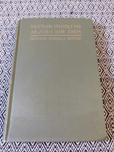 Modern Problems As Jesus Saw Them by Herman Harrell Horne Hardcover 1918  - Bild 1 von 14