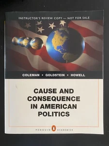 Cause and Consequence in American Politics by Kenneth M. Goldstein, John J.... - Picture 1 of 2