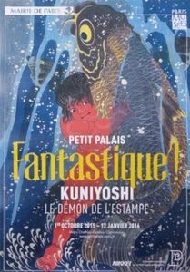 KUNIYOSHI FANTASTIQUE LE DEMON DE L ESTAMPE AUSSTELLUNG PARIS 2015 POSTER - Bild 1 von 1