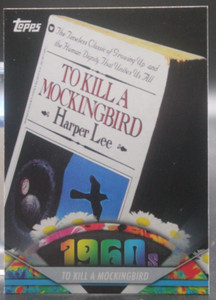 To Kill A Mockingbird (Harper Lee) - 2011 Topps American Pie #77