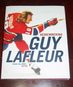 Rembering Guy Lafleur by Craig MacInnis 2004 with dust jacket - Foto 1 di 2