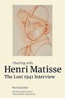 Chatting with Henri Matisse - The Lost 1941 Interview by Henri Matisse (English)