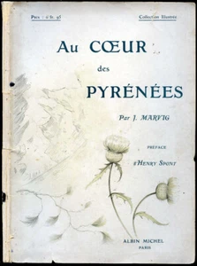 Jeanne Marvig : AU COEUR DES PYRENEES - 1910, préface Henry Spont, Poésie - Foto 1 di 1