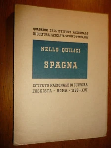 SPAGNA NELLO QUILICI QUADERNI DELL 'ISTITUTO NAZIONALE 1938 8^ n. II-III - Foto 1 di 1
