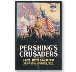 Pershings Kreuzfahrer 1. Weltkrieg Militär Propaganda Krieg Plakat von 1918 16x24 oder 24x36 - Bild 1 von 2