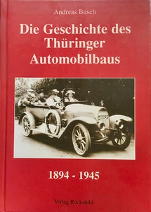 Die Geschichte des Thüringer Automobilbaus 1894 - 1945 Andreas Busch - Picture 1 of 4