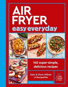 Air Fryer Easy Everyday: 140 super-simple, delicious recipes (Air Fryer Cookbook - Foto 1 di 1