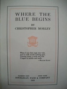 Where The Blue Begins (Christopher Morley, 1922 Stated 1st Edition HC) - Picture 1 of 10