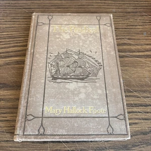Antique The Prodigal Mary Hallock Foote 1900 / Houghton Mifflin & Company - Picture 1 of 8