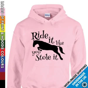 Kids Horse Hoodie Ride It Like You Stole Equestrian Boys Girls Kids Hooded Top - Picture 1 of 13