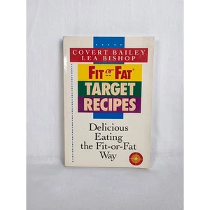 Fit or Fat Target Recipes Cookbook by Covert Bailey & Lea Bishop VTG Diet 1985 - Imagen 1 de 10
