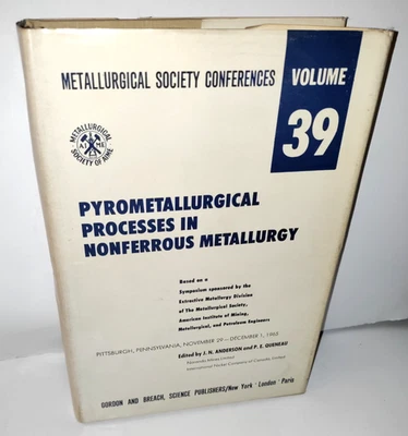 Pyrometallurgical Processes In Nonferrous Metallurgy Volume 39 1967 Hardcover - Image 1 of 4
