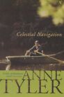 Celestial Navigation By Anne Tyler. 9780099480112