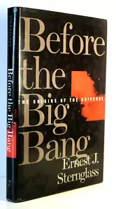 Before the Big Bang Origins of the Universe by Ernest J. Sternglass HC/DJ 1997 - Imagen 1 de 9
