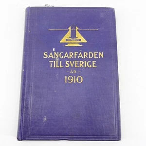 Antique Book "SANGARFARDEN TILL SVERIGE AR 1910" (Singing Trip to Sweden) HC - Imagen 1 de 9