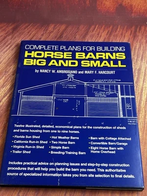 Complete Plans for Building Horse Barns Big and Small by N.W. Ambrosiano, 1994 - Image 1 of 4