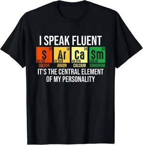 I Speak Fluent Sarcasm Funny Science Teacher Nerd Gift Unisex T-Shirt - Picture 1 of 4
