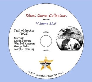 DVD "Trail of the Axe" (1922) starring Dustin Farnum, Classic Silent Drama 