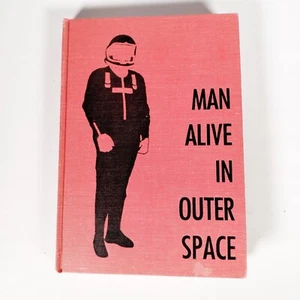 MAN ALIVE IN OUTER SPACE Harry Lent 1st Edition 1961 U.S. Space Program HC - Picture 1 of 10