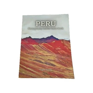 Peru Photography Coffee Table Book By Taylor Reevis - Picture 1 of 5