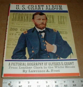 US Grant Album Pictorial Biography Ulysses Grant Civil War CSA Book 1966 - Imagen 1 de 5