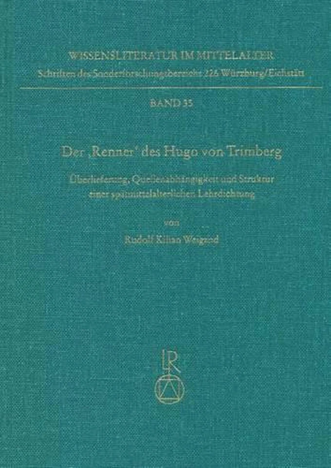 Der Renner Des Hugo Von Trimberg: Uberlieferung, Quellenabhangigkeit Und Struktu - Image 1 of 1