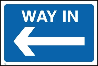 Way In (Arrow Left) Sign or Sticker - All Material & Size options (P24)