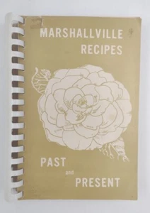 Marshallville Recipes Past And Present Paperback 367 Pages Copyright 1986 - Imagen 1 de 11